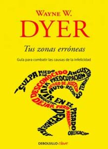 Libro TUS ZONAS ERRONEAS - WAYNE W. DYER en PDF